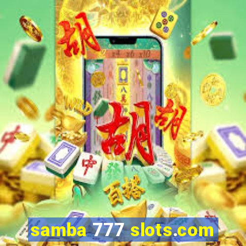 samba 777 slots.com